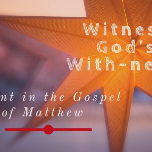 12/15/19 – Pastor Carlos Corro – Receiving God’s Gift – Matthew 1:18-25 – Witness God’s With-Ness